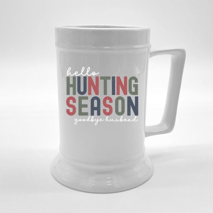 Hello Hunting Season Goodbye Husband Front & Back Beer Stein