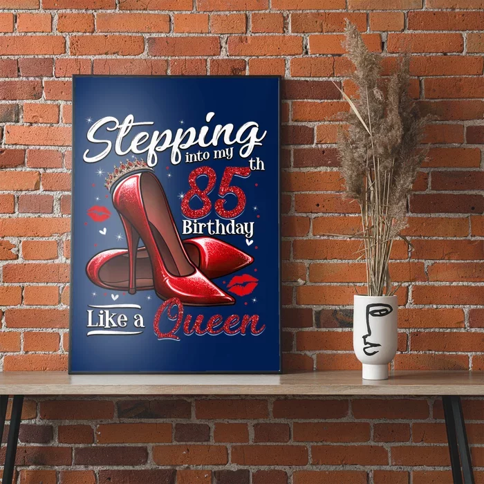 High Heels Stepping Into My 85th Birthday Present 85 and Fabulous Poster