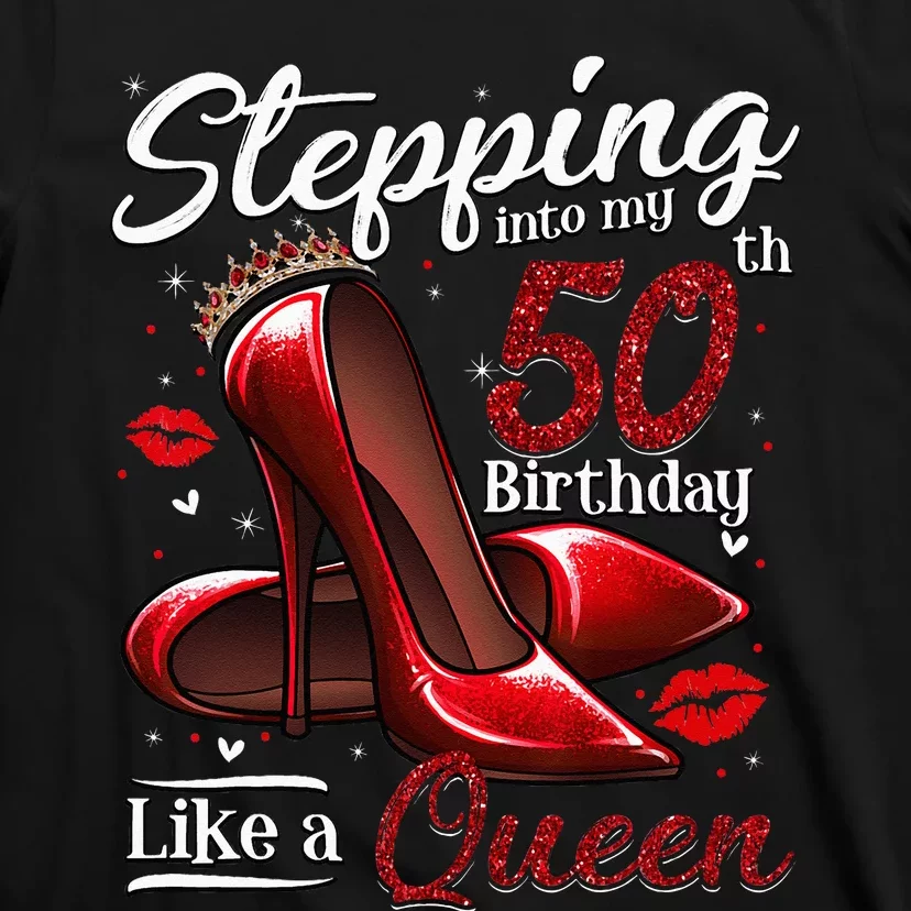 High Heels Stepping Into My 50th Birthday 50 And Fabulous T-Shirt