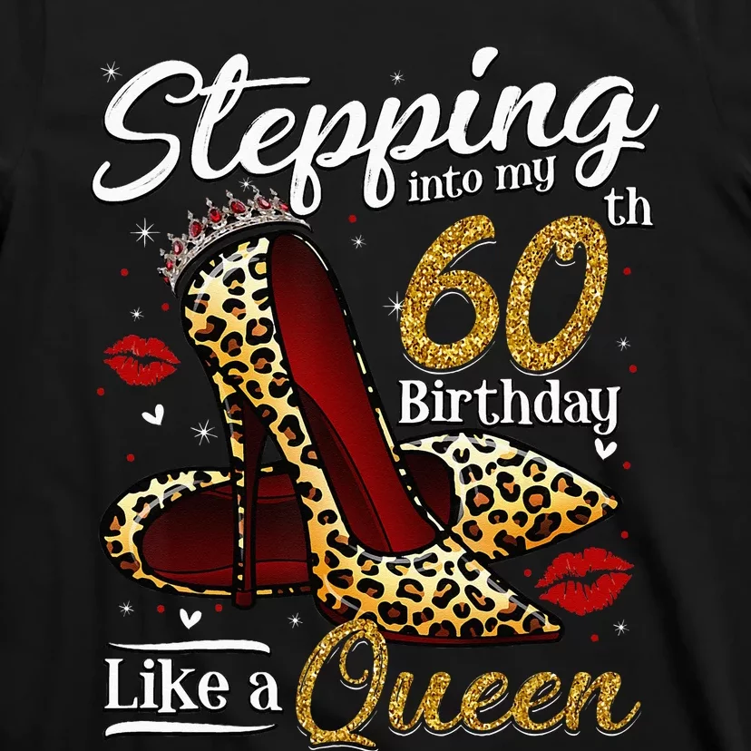 High Heels Stepping Into My 60th Birthday 60 And Fabulous T-Shirt