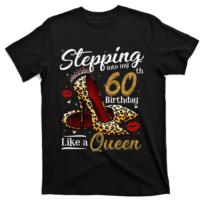 High Heels Stepping Into My 60th Birthday 60 And Fabulous T-Shirt