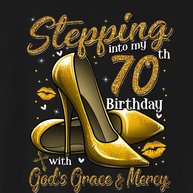 High Heels Stepping Into My 70th Birthday 70 And Fabulous Women's Crop Top Tee