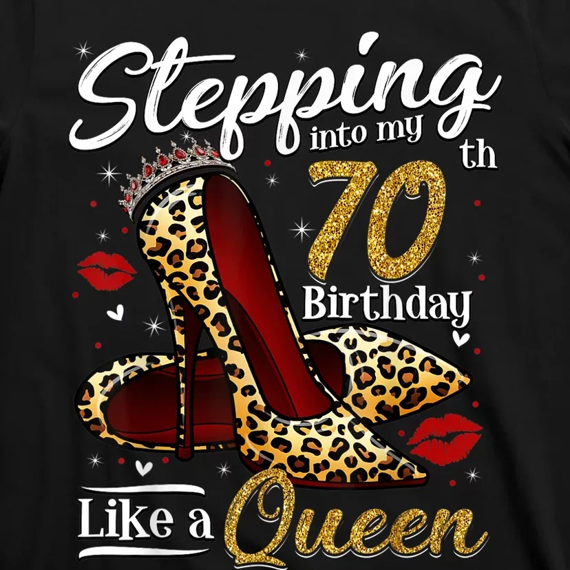 High Heels Stepping Into My 70th Birthday 70 and Fabulous T-Shirt