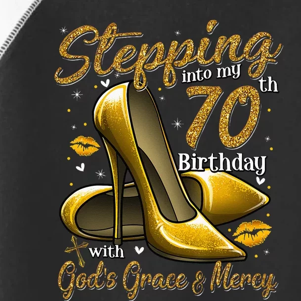 High Heels Stepping Into My 70th Birthday 70 And Fabulous Toddler Fine Jersey T-Shirt