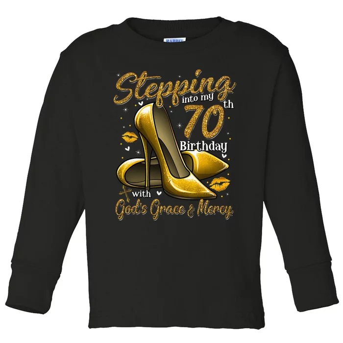 High Heels Stepping Into My 70th Birthday 70 And Fabulous Toddler Long Sleeve Shirt