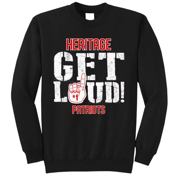 Heritage High School Get Loud Patriots Tall Sweatshirt