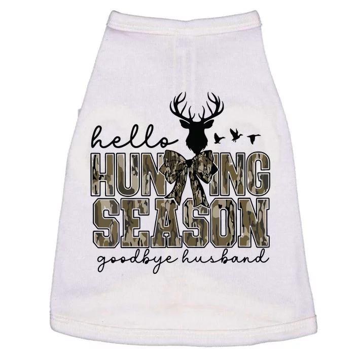 Hello Hunting Season Goodbye Husband Deer Girl Women Doggie Tank