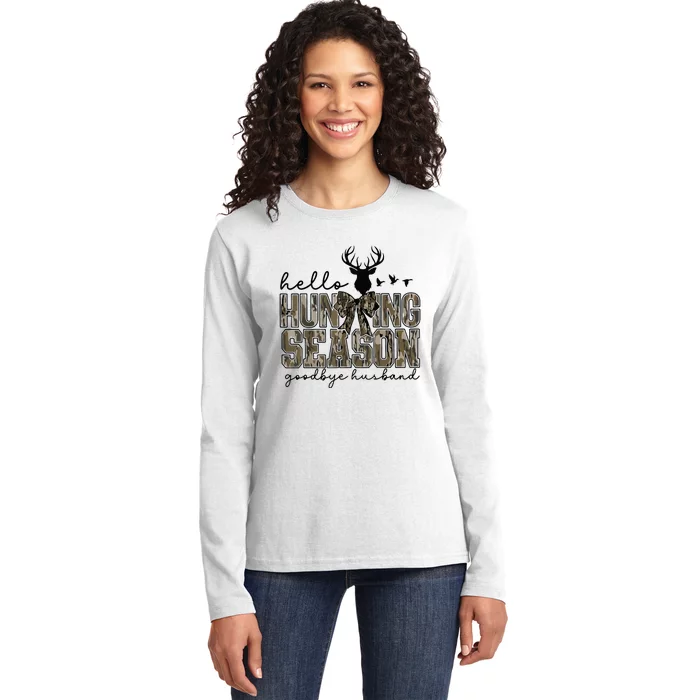 Hello Hunting Season Goodbye Husband Deer Girl Women Ladies Long Sleeve Shirt