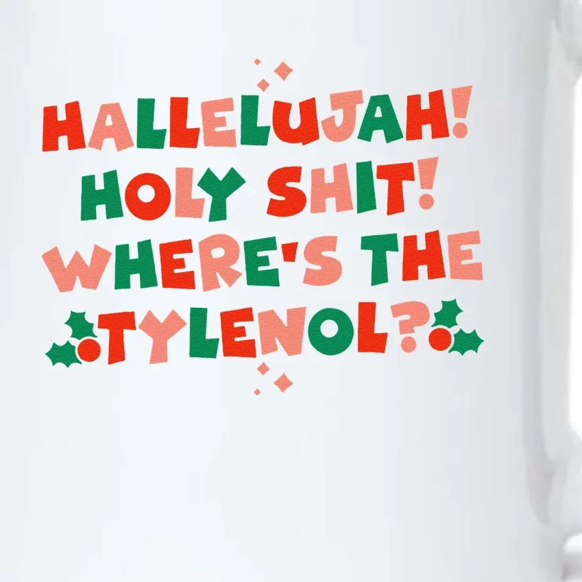 Hallelujah! Holy S.hit! Wheres The Tylenol Funny Christmas Black Color Changing Mug