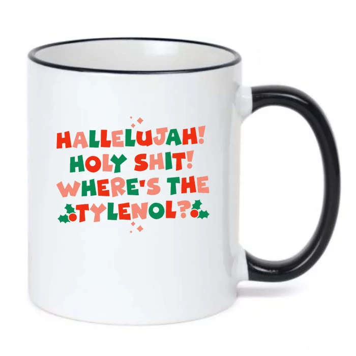 Hallelujah! Holy S.hit! Wheres The Tylenol Funny Christmas Black Color Changing Mug