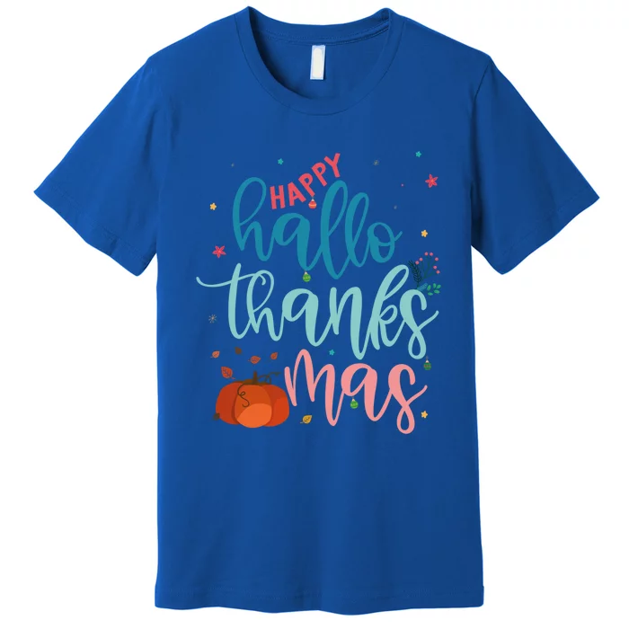 Happy Hallothanksmas Thanksgiving Halloween Xmas Funny Gift Premium T-Shirt