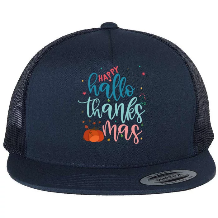 Happy Hallothanksmas Thanksgiving Halloween Xmas Funny Gift Flat Bill Trucker Hat