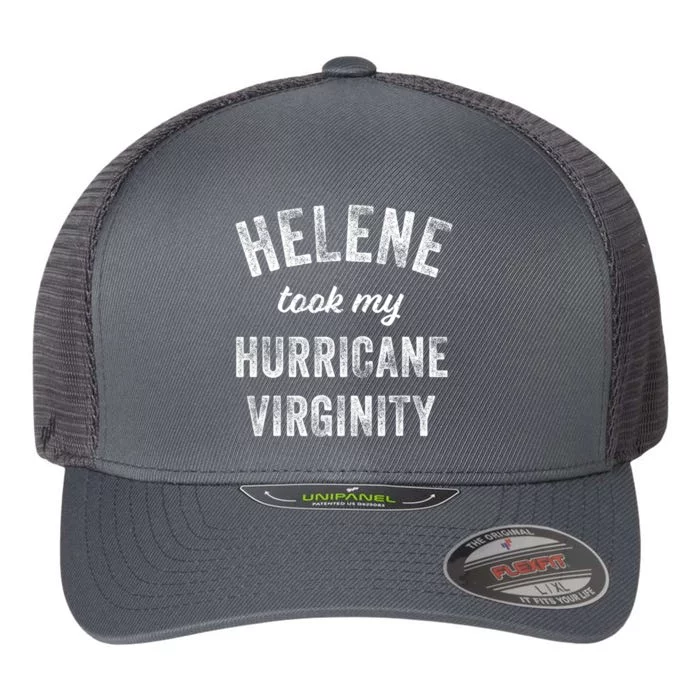 Hurricane Helene Took My Hurricane Virginity Flexfit Unipanel Trucker Cap