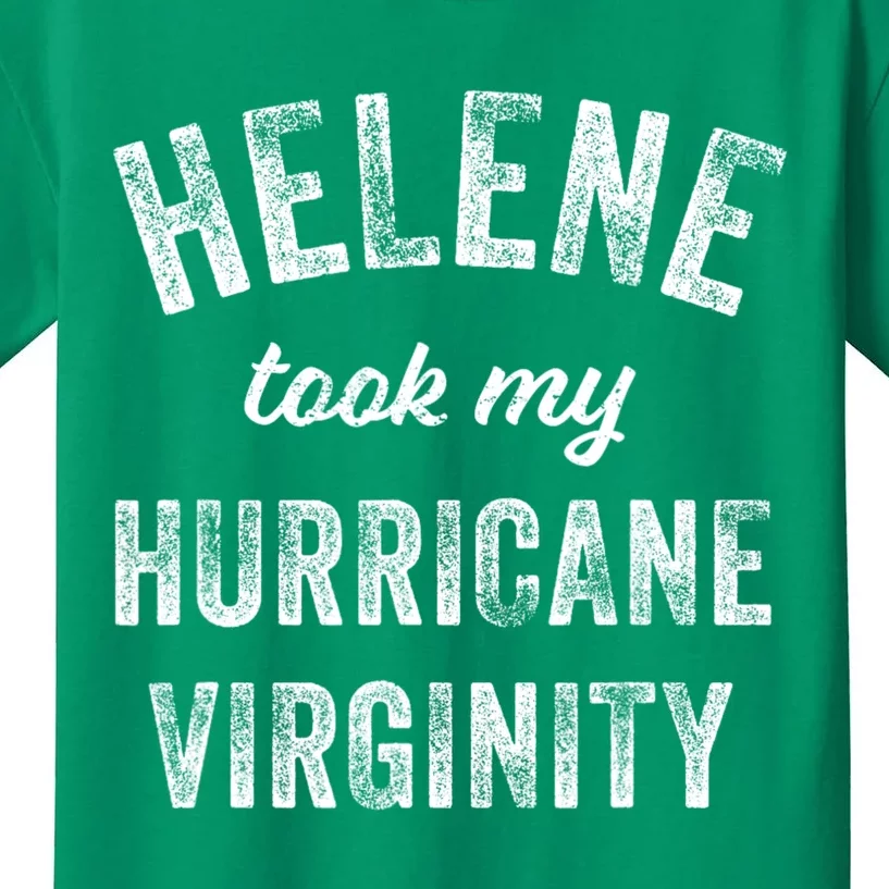 Hurricane Helene Took My Hurricane Virginity Kids T-Shirt