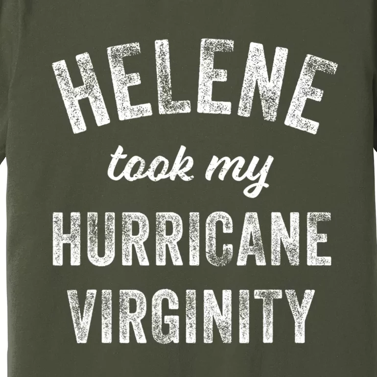 Hurricane Helene Took My Hurricane Virginity Premium T-Shirt