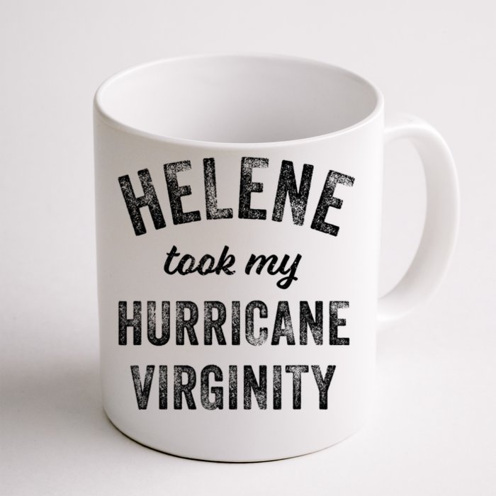 Hurricane Helene Took My Hurricane Virginity Front & Back Coffee Mug