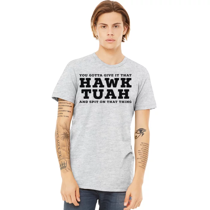 Hilarious Hawk Tuah Girl Meme Design Premium T-Shirt