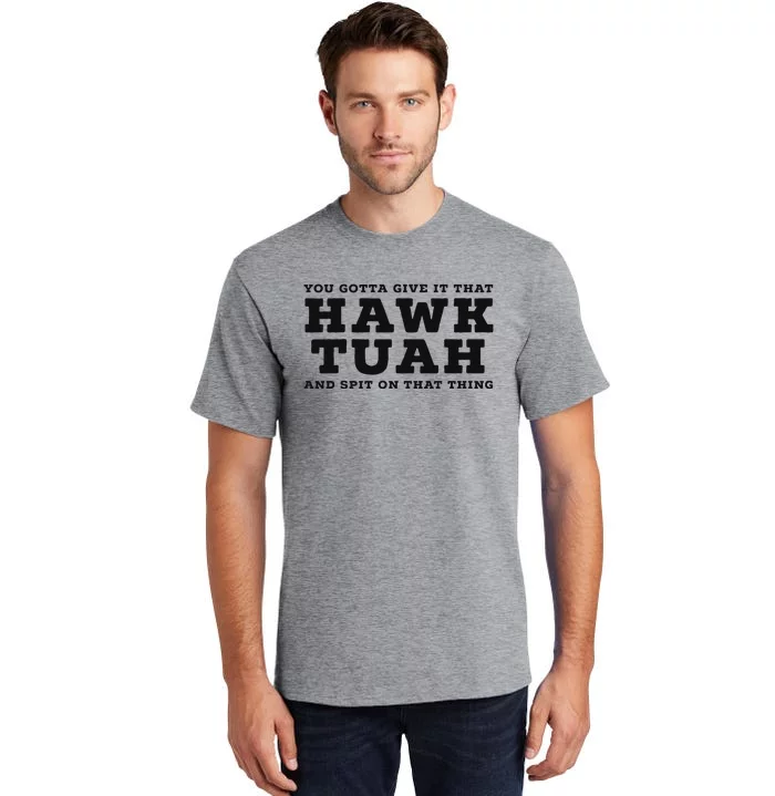 Hilarious Hawk Tuah Girl Meme Design Tall T-Shirt