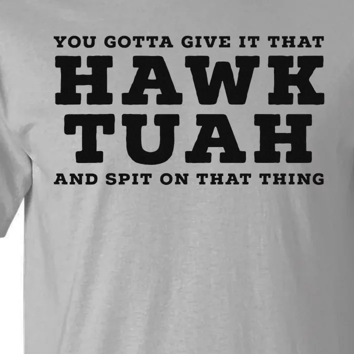 Hilarious Hawk Tuah Girl Meme Design Tall T-Shirt