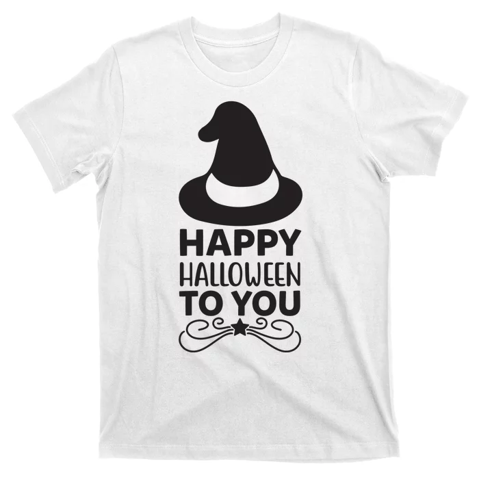 Happy Halloween To You T-Shirt