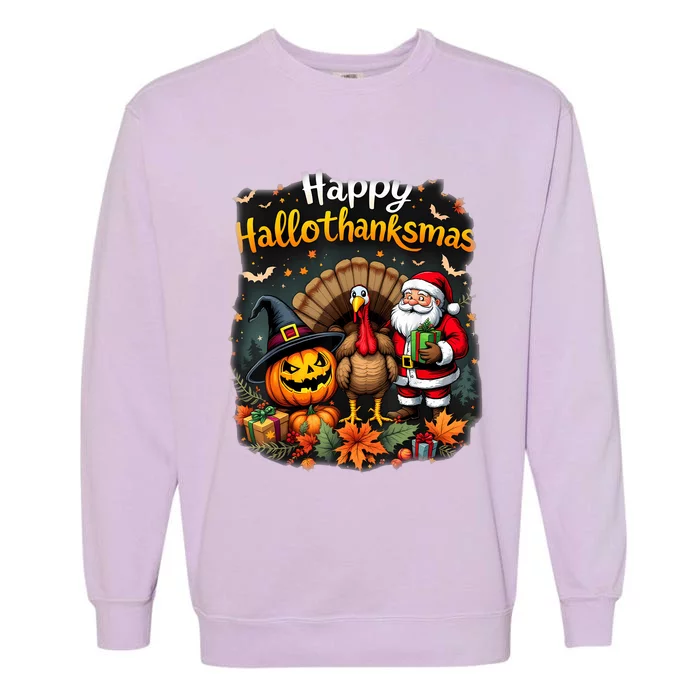 Happy Hallothanksmas Thanksgiving Halloween Merry Christmas Garment-Dyed Sweatshirt