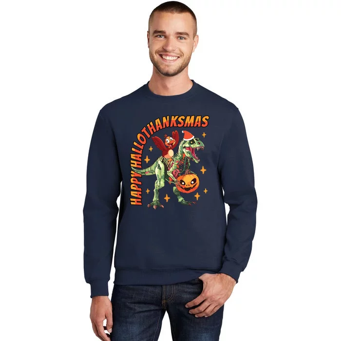 Happy Hallothanksmas Trex Halloween Thanksgiving Christmas Tall Sweatshirt