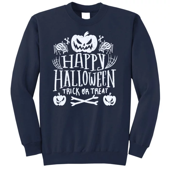 Happy Halloween Trick Or Treat Tall Sweatshirt