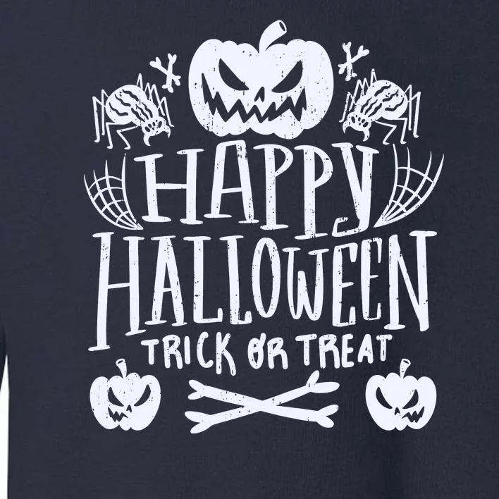 Happy Halloween Trick Or Treat Toddler Sweatshirt