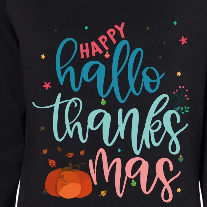 Happy Hallothanksmas Thanksgiving Halloween Xmas Womens California Wash Sweatshirt