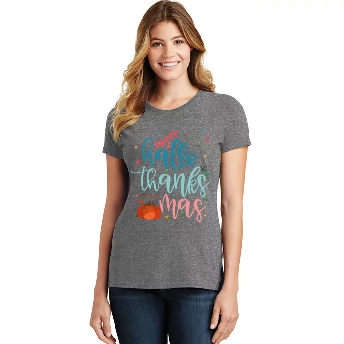 Happy Hallothanksmas Thanksgiving Halloween Xmas Women's T-Shirt