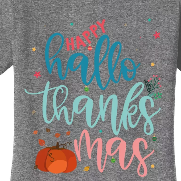 Happy Hallothanksmas Thanksgiving Halloween Xmas Women's T-Shirt