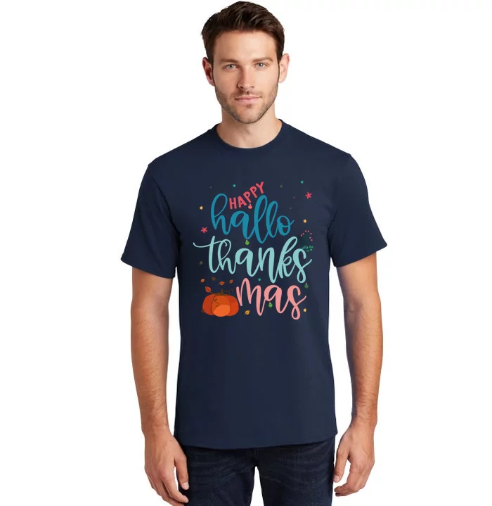 Happy Hallothanksmas Thanksgiving Halloween Xmas Tall T-Shirt