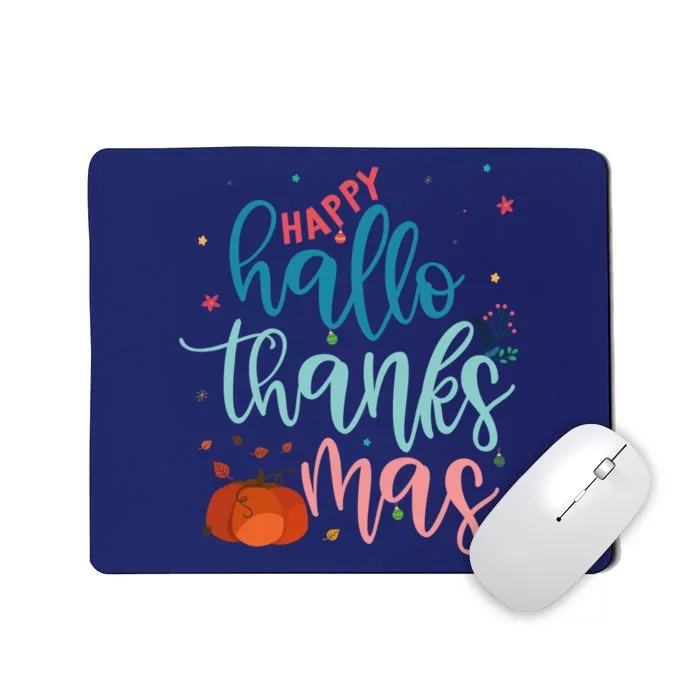 Happy Hallothanksmas Thanksgiving Halloween Xmas Mousepad