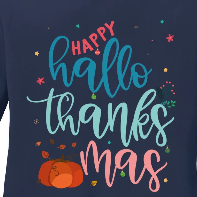 Happy Hallothanksmas Thanksgiving Halloween Xmas Ladies Long Sleeve Shirt