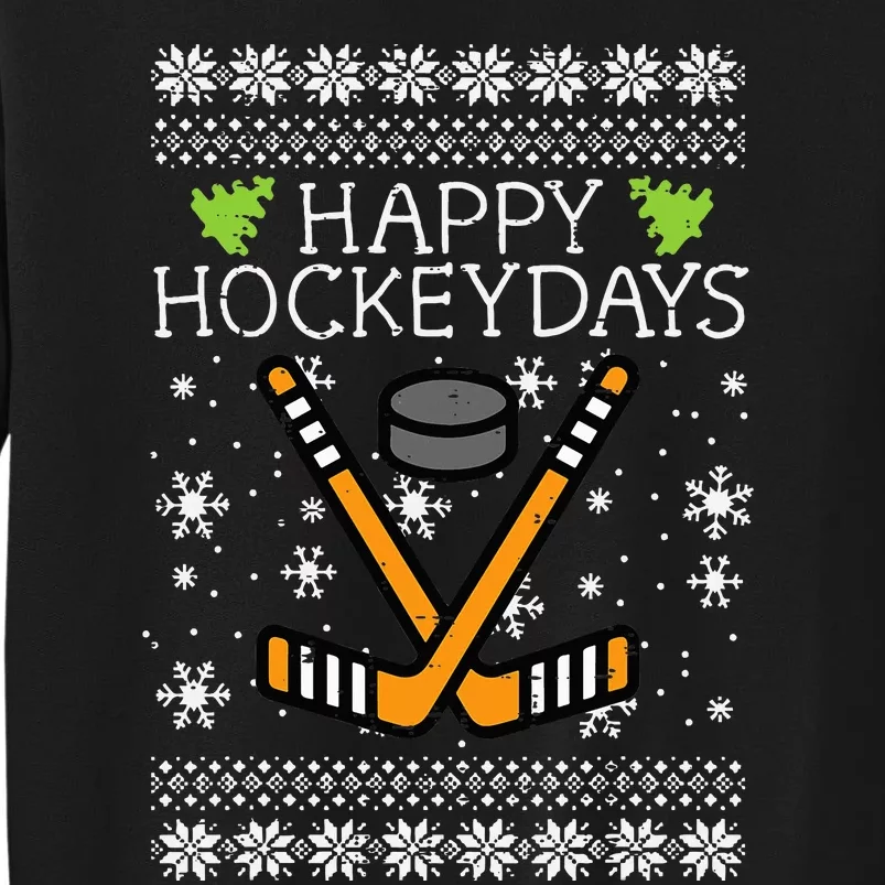 Happy Hockeydays Ugly Christmas Xmas Hockey Tall Sweatshirt