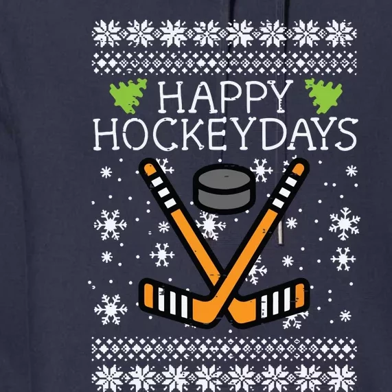 Happy Hockeydays Ugly Christmas Xmas Hockey Premium Hoodie