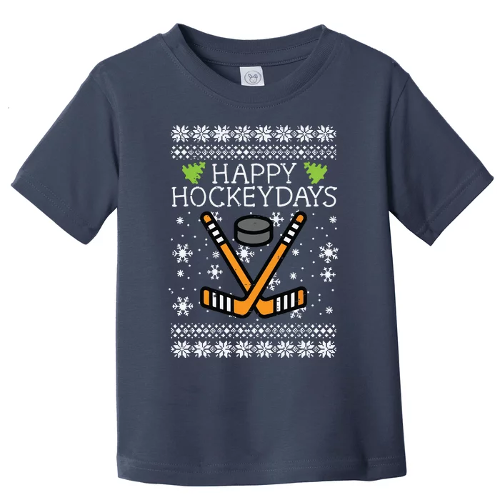 Happy Hockeydays Ugly Christmas Xmas Hockey Toddler T-Shirt