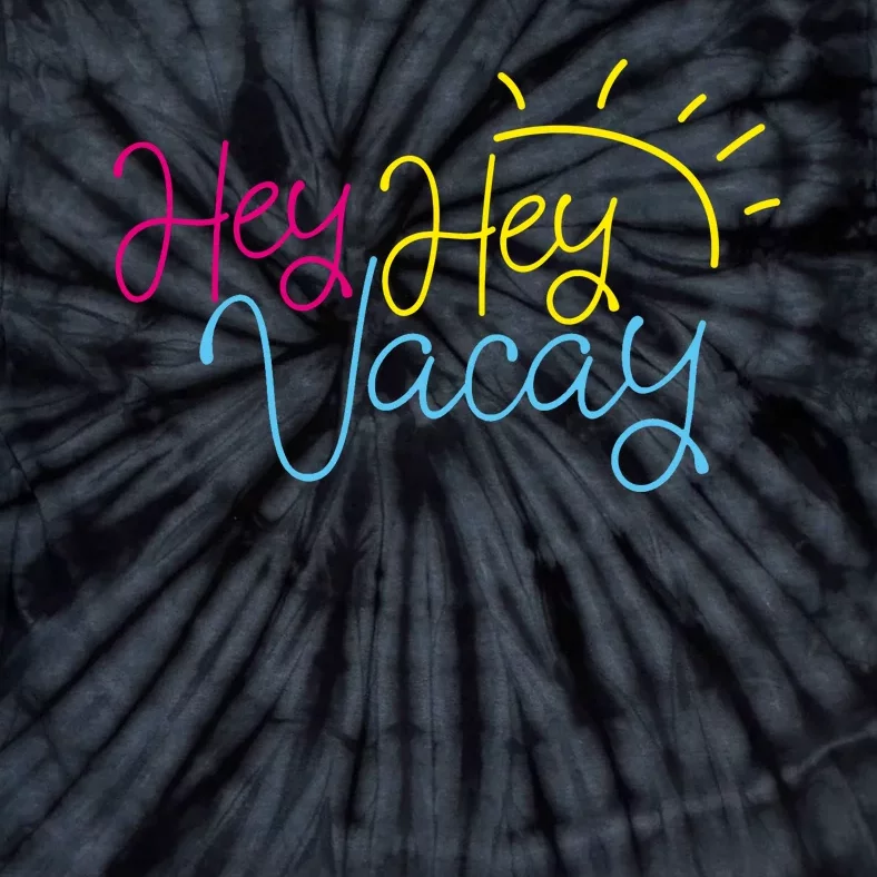 Hey Hey Vacay Summer Sun Tie-Dye T-Shirt