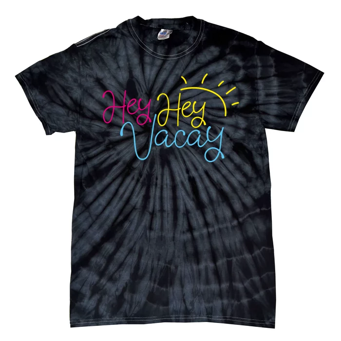 Hey Hey Vacay Summer Sun Tie-Dye T-Shirt