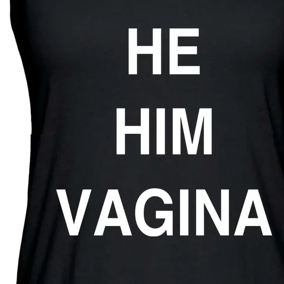 He Him Vagina Ladies Essential Flowy Tank