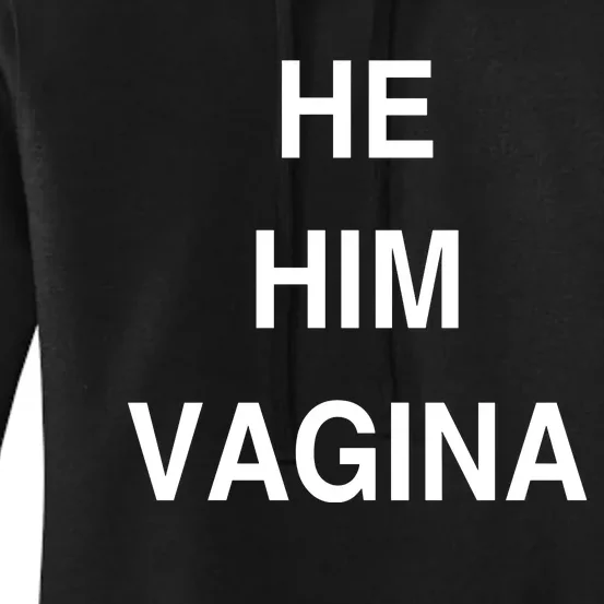 He Him Vagina Women's Pullover Hoodie