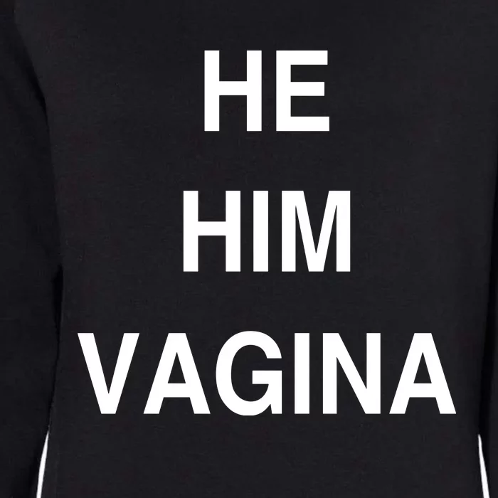 He Him Vagina Womens California Wash Sweatshirt