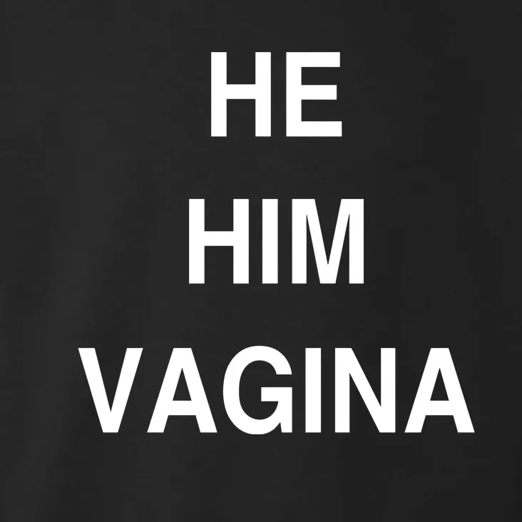 He Him Vagina Toddler Hoodie