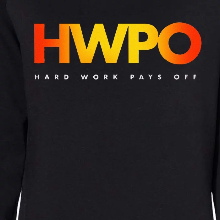 HWPO Hard Work Pays Off Pastel Motivational Womens California Wash Sweatshirt