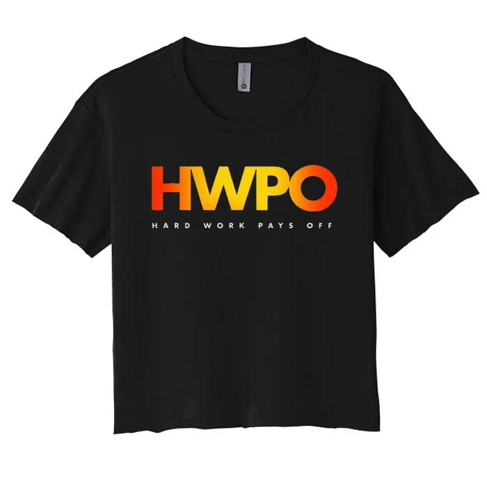 HWPO Hard Work Pays Off Pastel Motivational Women's Crop Top Tee