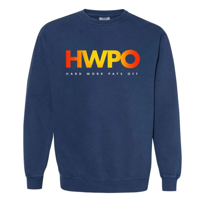 HWPO Hard Work Pays Off Pastel Motivational Garment-Dyed Sweatshirt