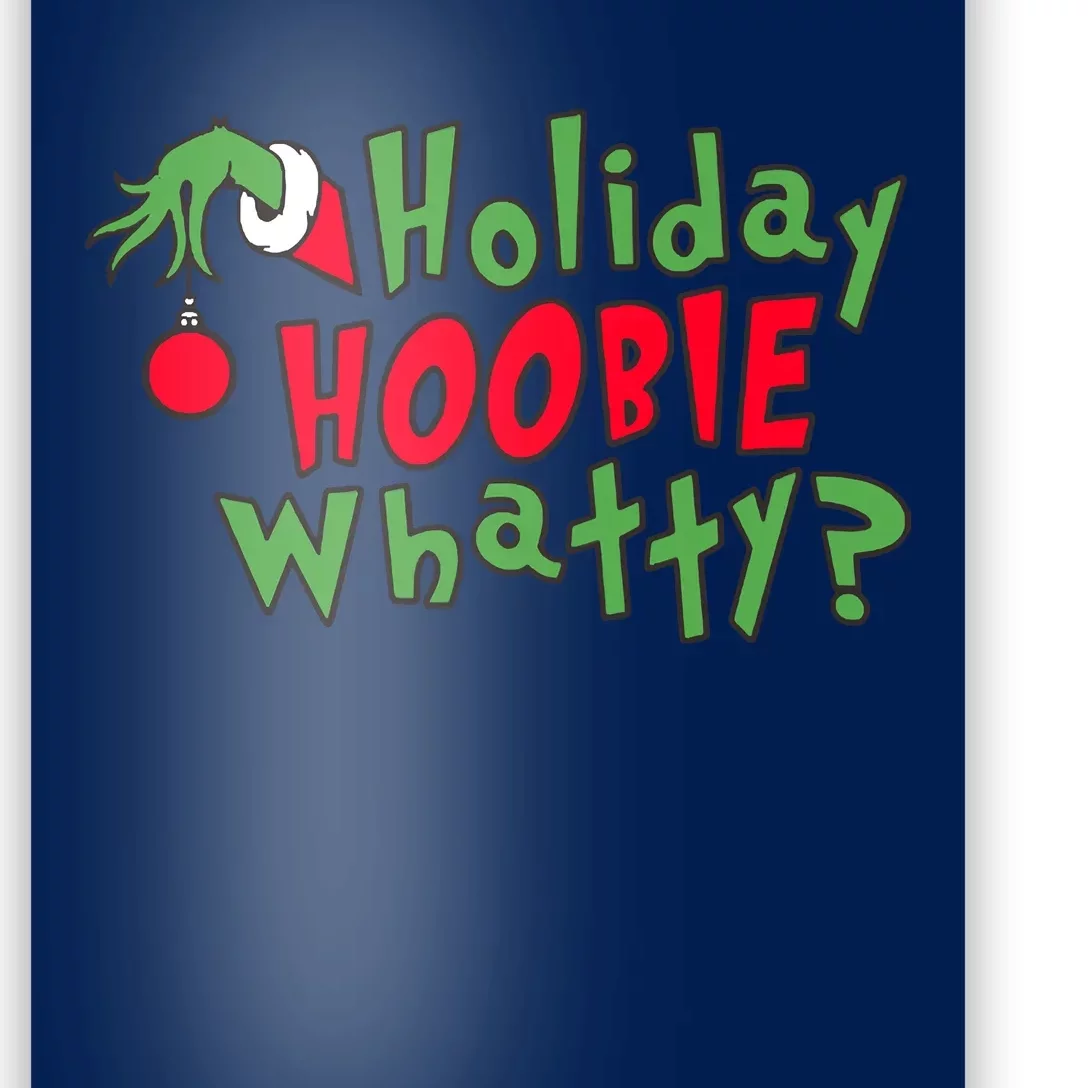 Holiday Hoobie Whatty, The Stole Christmas Poster