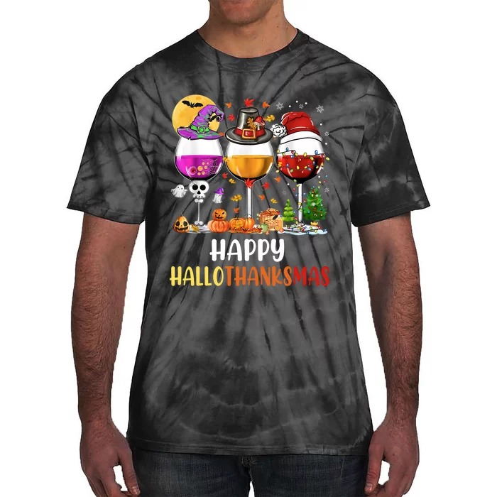 Happy Hallothanksmas Wine Hallween Thanksgiving Christmas Tie-Dye T-Shirt