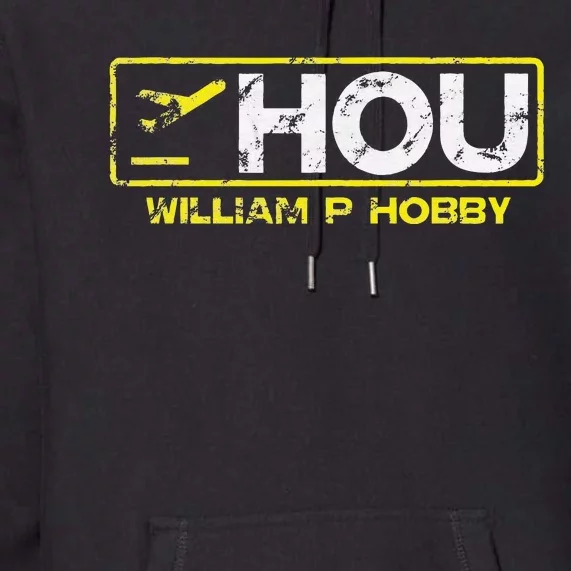 Hou Houston William P Hobby Airport Airport Code Premium Hoodie