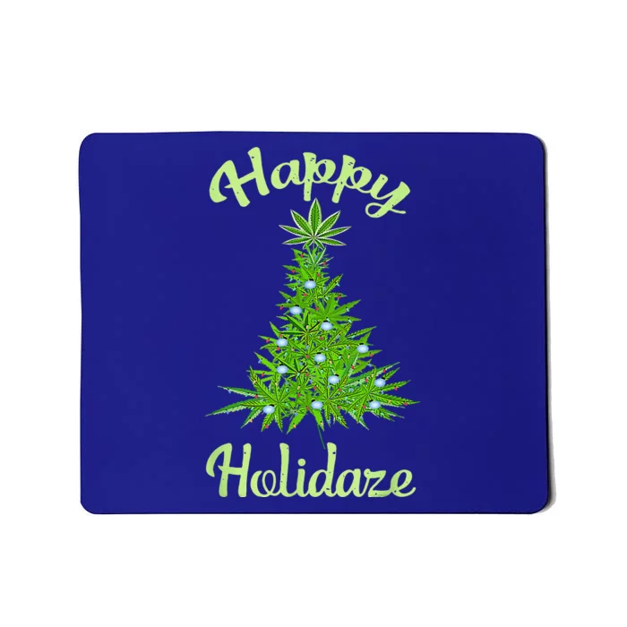 Happy Holidaze Weed & Marijuana Leaf Cannabis Christmas Tree Mousepad